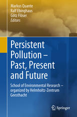 Persistent Pollution Past Present And Future School Of Environmental Research Organized By Helmholtzzentrum Geesthacht 1st Edition Peter Brimblecombe Auth