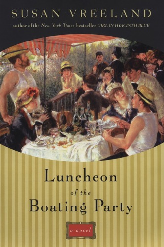 Luncheon Of The Boating Party Susan Vreeland