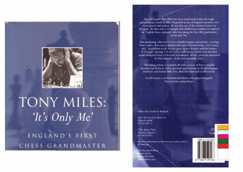 Tony Miles Its Only Me Englands First Chess Grandmaster Geoff Lawton