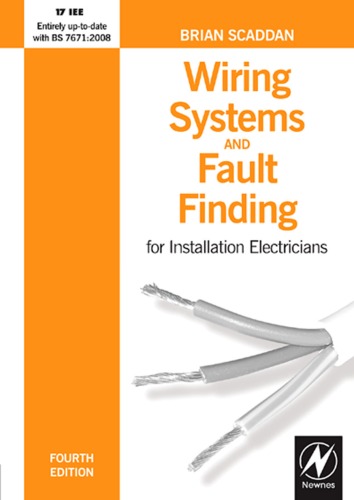 Wiring Systems And Fault Finding For Installation Electricians 4th Brian Scaddan
