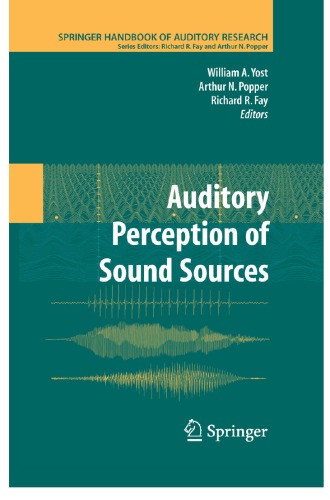 Auditory Perception Of Sound Sources Springer Handbook Of Auditory Research William A Yost