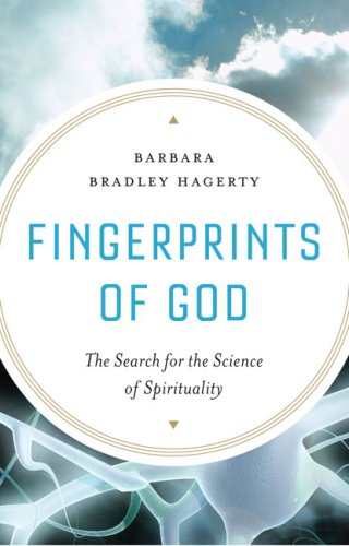 Fingerprints Of God The Search For The Science Of Spirituality 1st Edition Barbara Bradley Hagerty