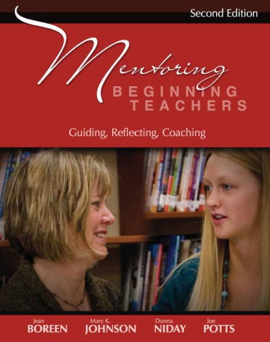 Mentoring Beginning Teachers Guiding Reflecting Coaching Jean Boreen