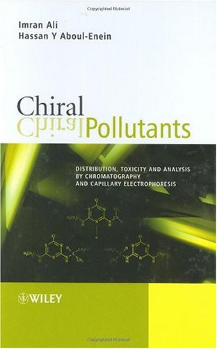 Chiral Pollutants Distribution Toxicity And Analysis By Chromatography And Capillary Electrophoresis 1st Edition Imran Ali