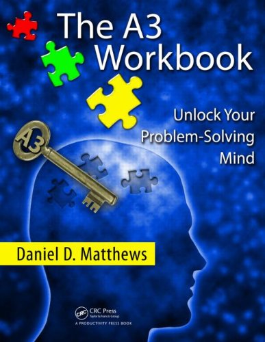 The A3 Workbook Unlock Your Problemsolving Mind Papcdr Daniel D Matthews
