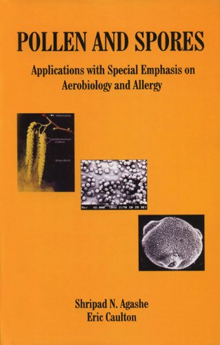 Pollen And Spores Applications With Special Emphasis On Aerobiology And Allergy S N Agashe