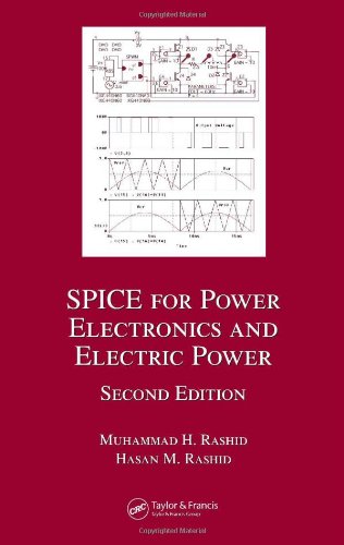Spice For Power Electronics And Electric Power Second Edition Electrical And Computer Engineering 2nd Edition Muhammad H Rashid