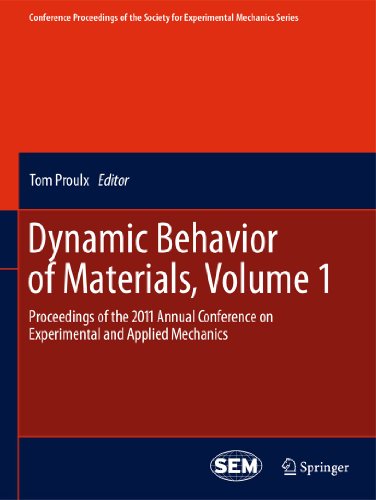 Dynamic Behavior Of Materials Volume 1 Proceedings Of The 2011 Annual Conference On Experimental And Applied Mechanics 1st Edition Mark Foster