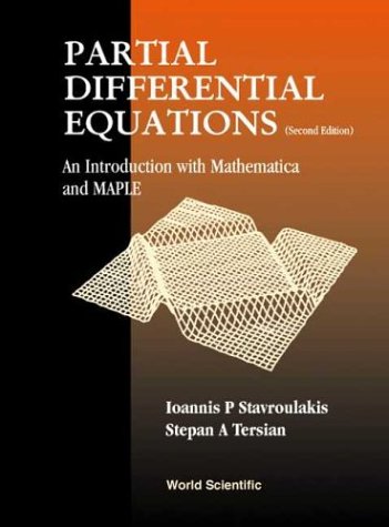 Partial Differential Equations An Introduction With Mathematica And Maple 2nd Edition 2nd Edition Ioannis P Stavroulakis