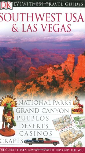 Southwest Usa Las Vegas Eyewitness Travel Guides Revised Donna Dailey