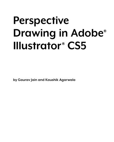 Perspective Drawing In Adobe Illustrator Cs5 Gaurav Jain And Kaushik Agarwala