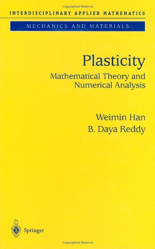 Plasticity Mathematical Theory And Numerical Analysis 2nd Edition Weimin Han