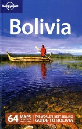 Lonely Planet Bolivia Country Travel Guide 7th Edition Anja Mutic