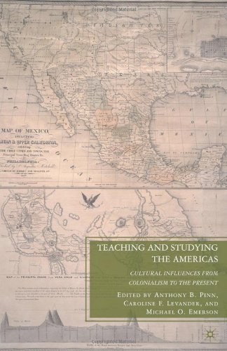 Teaching And Studying The Americas Cultural Influences From Colonialism To The Present Anthony B Pinn