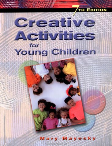 Creative Activities For Young Children 7th Edition Mary Mayesky