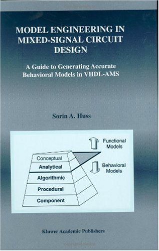 Model Engineering In Mixedsignal Circuit Design A Guide To Generating Accurate Behavioral Models In Vhdlams 1st Edition Sorin Alexander Huss