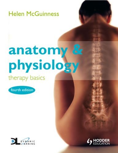 Anatomy Physiology Therapy Basics 4th Edition 4th Edition Helen Mcguinness