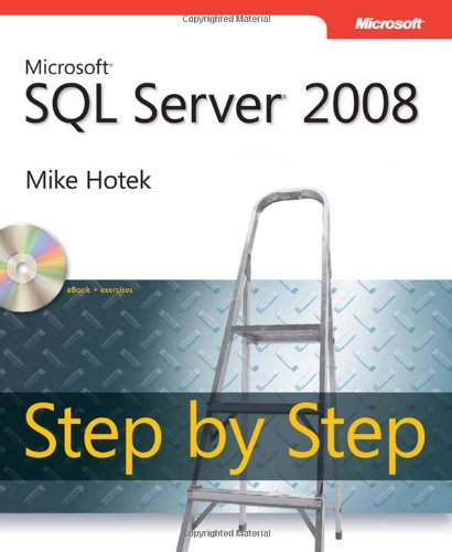 Microsoft Sql Server 2008 Step By Step Step By Step Microsoft Papcdr Mike Hotek