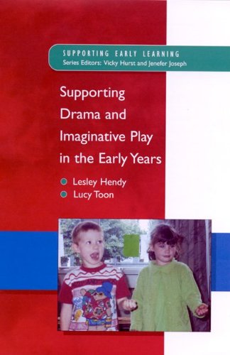 Supporting Drama And Imaginative Play In The Early Years Rethinking Ageing Series Hendy