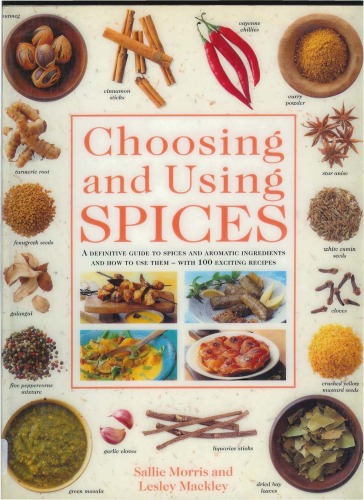 Choosing And Using Spices Sallie Morris Lesley Mackley