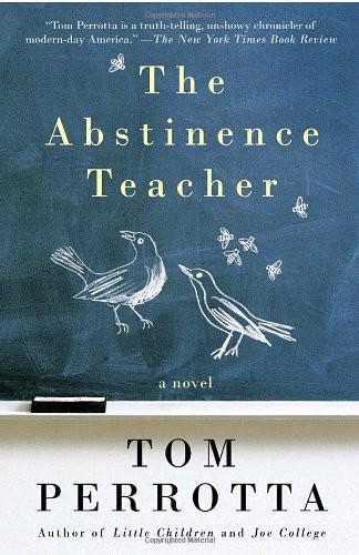 The Abstinence Teacher Tom Perrotta