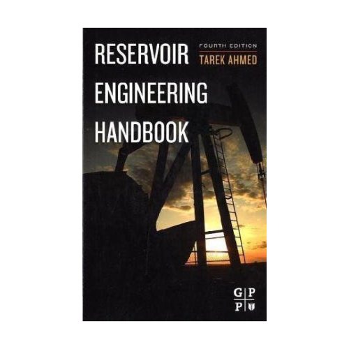 Reservoir Engineering Handbook 4ed Ahmed T