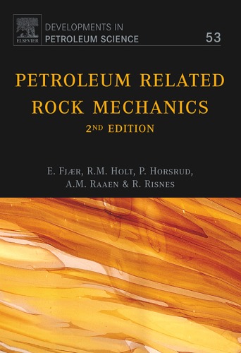 Petroleum Related Rock Mechanics 2ed Fjaer E Holt Rm Horsrud P