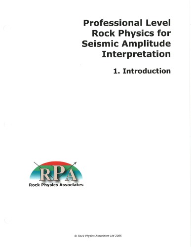 Professional Level Rock Physics For Seismic Amplitude Interpretation Course Notes Rock Physics Associates