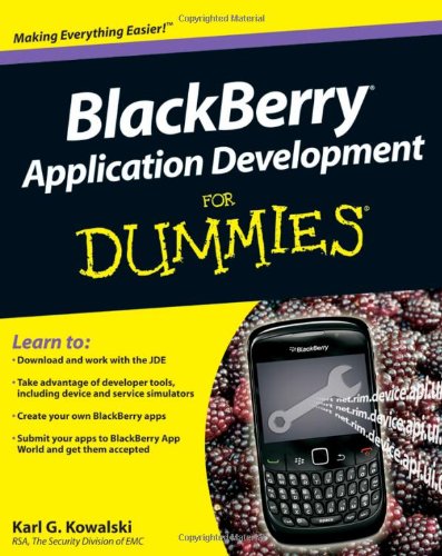 Blackberry Application Development For Dummies 1st Edition Karl G Kowalski
