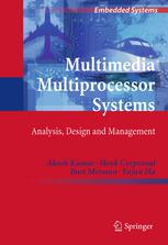 Multimedia Multiprocessor Systems Analysis Design And Management 1st Edition Akash Kumar