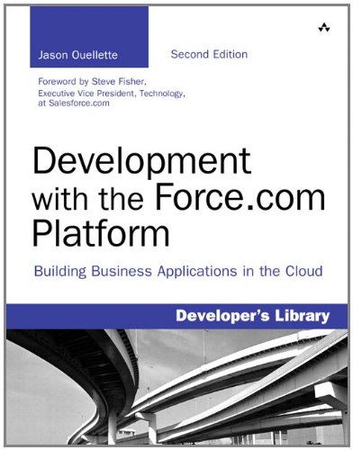 Development With The Forcecom Platform Building Business Applications In The Cloud 2nd Edition Jason Ouellette