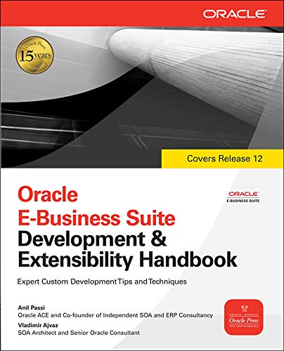 Oracle Ebusiness Suite Development Extensibility Handbook 1st Edition Anil Passi