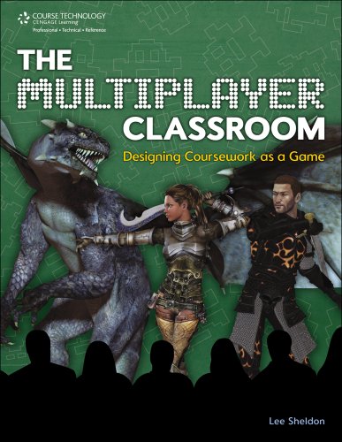 The Multiplayer Classroom Designing Coursework As A Game 1st Edition Lee Sheldon