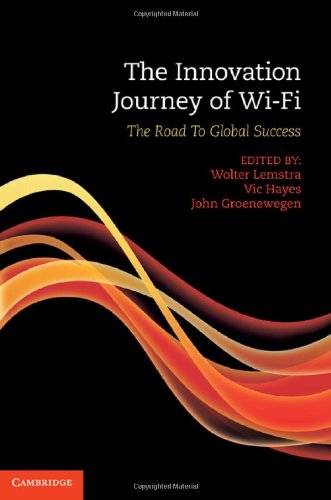 The Innovation Journey Of Wifi The Road To Global Success Wolter Lemstra