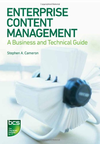 Enterprise Content Management A Business And Technical Guide Stephen A Cameron
