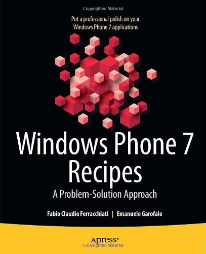 Windows Phone 7 Recipes A Problemsolution Approach 1st Edition Fabio Claudio Ferracchiati