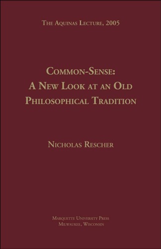 Commonsense A New Look At The Old Philosophical Tradition Nicholas Rescher
