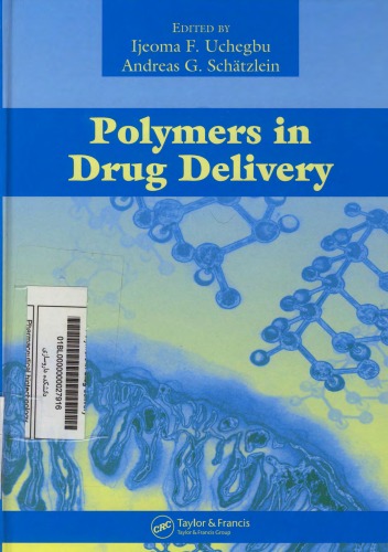 Polymers In Drug Delivery 1st Ijeoma F Uchegbu Ed Andreas G Schatzlein Ed