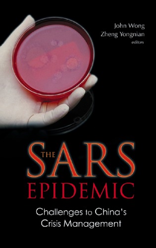 The Sars Epidemic Challenges To Chinas Crisis Management John Wong