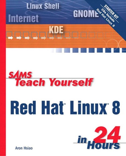 Sams Teach Yourself Red Hat Linux 8 In 24 Hours Aron Hsiao