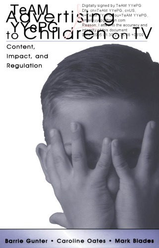 Advertising To Children On Tv Context Impact And Regulation Barrie Gunter