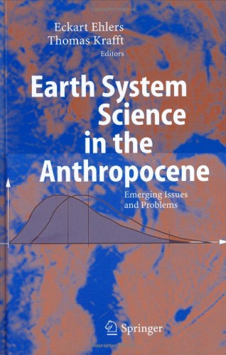 Earth System Science In The Anthropocene Emerging Issues And Problems 2nd Edition Eckart Ehlers