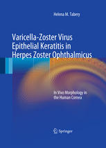 Varicellazoster Virus Epithelial Keratitis In Herpes Zoster Ophthalmicus In Vivo Morphology In The Human Cornea 1st Edition Helena M Tabery Auth