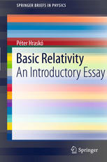 Basic Relativity An Introductory Essay 1st Edition Pter Hrask Auth