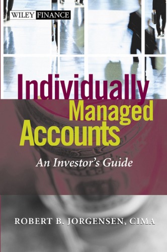 Individually Managed Accounts An Investors Guide Robert B Jorgensen Robert Jorgensen