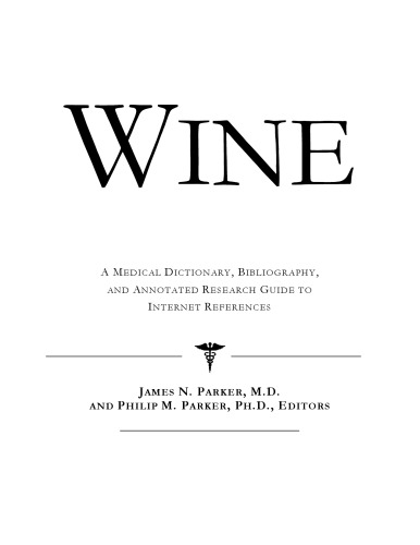Wine A Medical Dictionary Bibliography And Annotated Research Guide To Internet References Health Publica Icon Health Publications