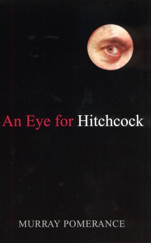 An Eye For Hitchcock Murray Pomerance