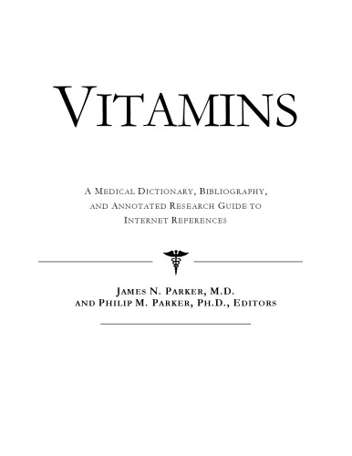 Vitamins A Medical Dictionary Bibliography And Annotated Research Guide To Internet References Health Publica Icon Health Publications