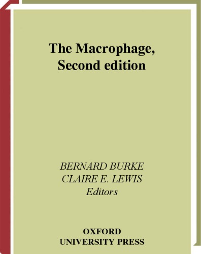 The Macrophage 2nd Edition Bernard Burke Claire E Lewis