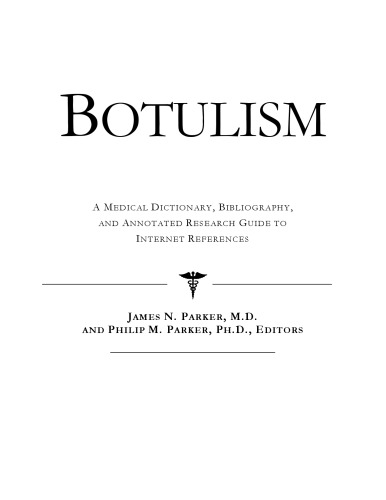 Botulism A Medical Dictionary Bibliography And Annotated Research Guide To Internet References Health Publica Icon Health Publications